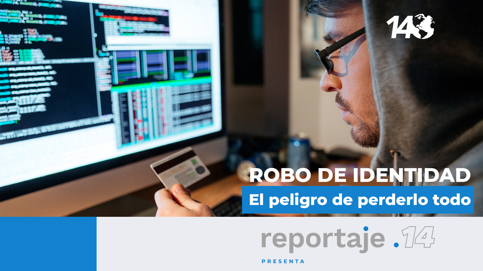 Robo de identidad. El peligro de perderlo todo