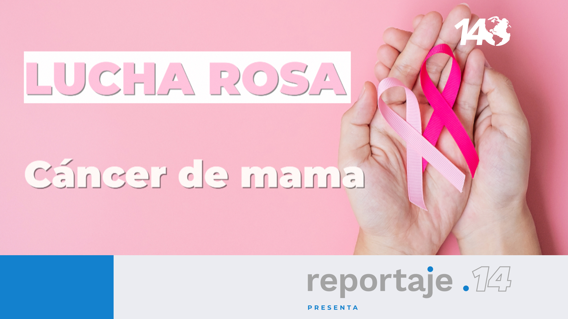 Lucha rosa. Cáncer de mama