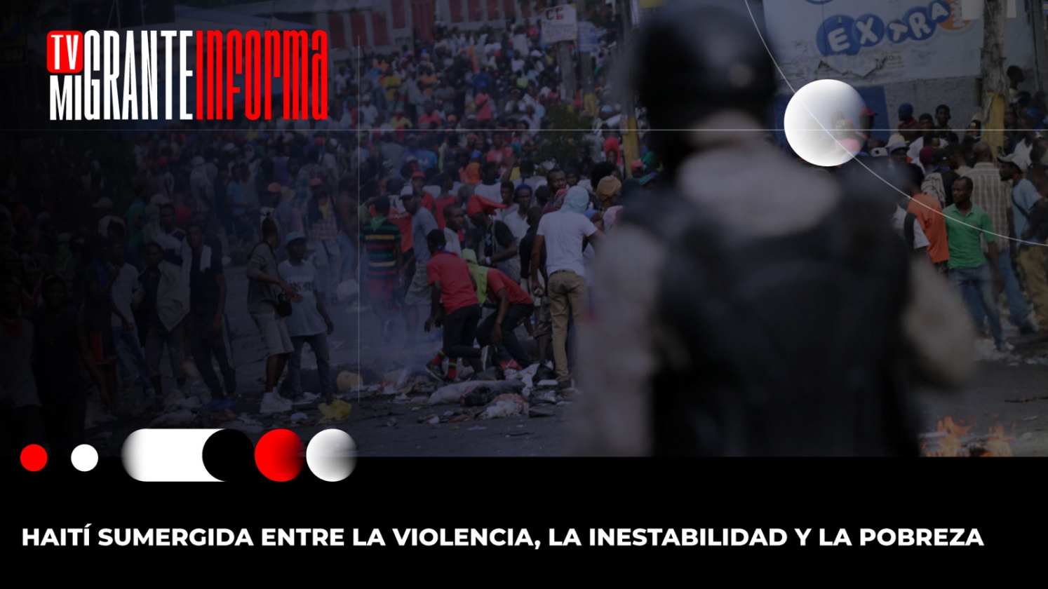 Haití sumergida entre la violencia, la inestabilidad y la pobreza