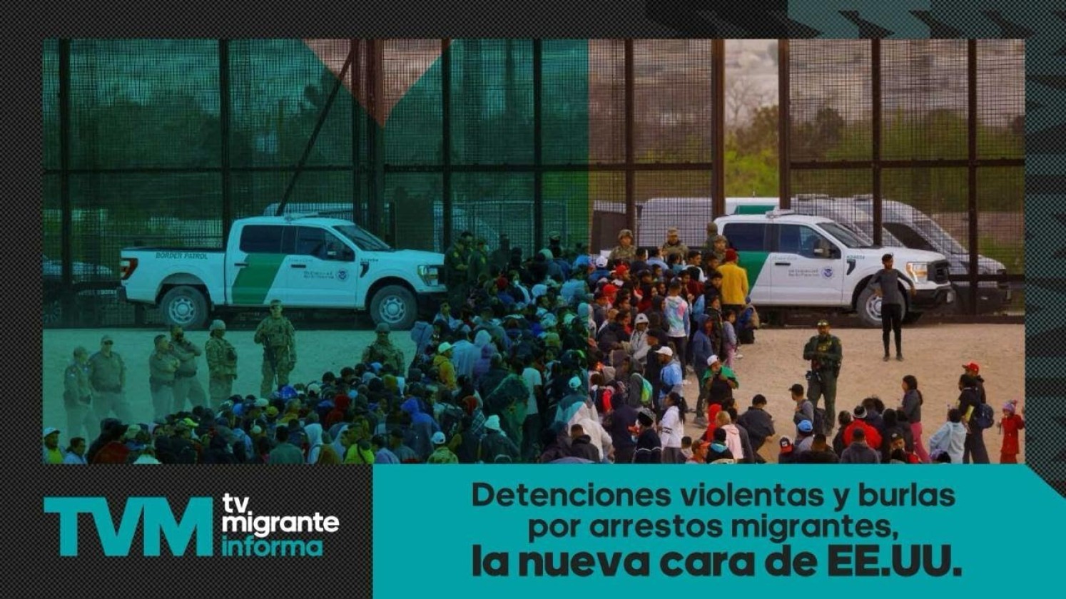 #TvMigranteInforma: Detenciones violentas y burlas por arrestos migrantes, la nueva cara de EE.UU.