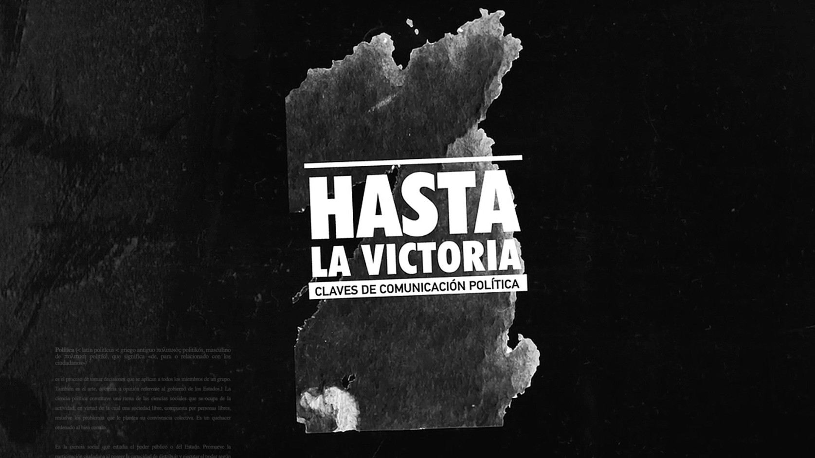 Hasta la victoria. Claves de la comunicación política