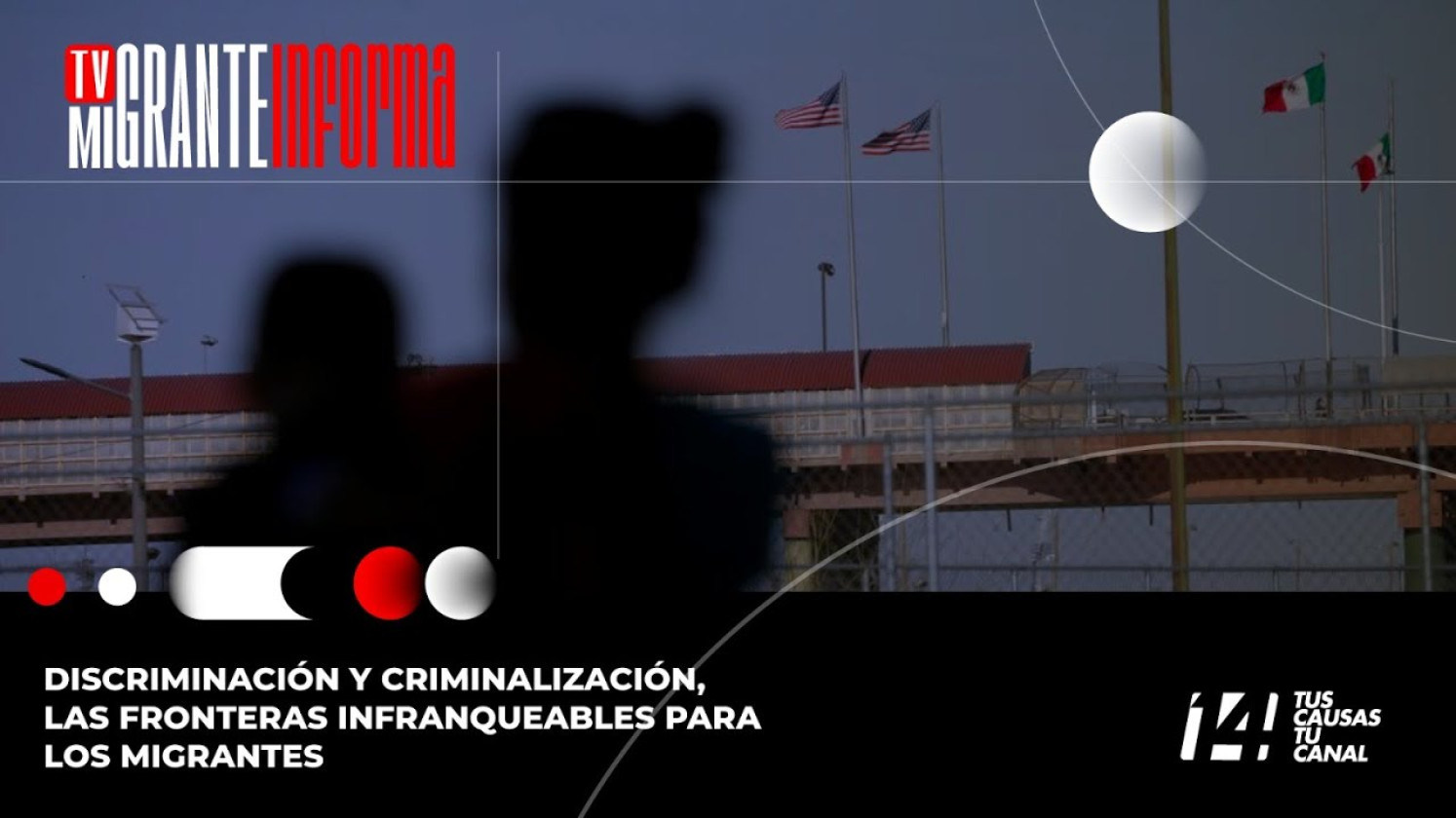 Discriminación y criminalización, las fronteras