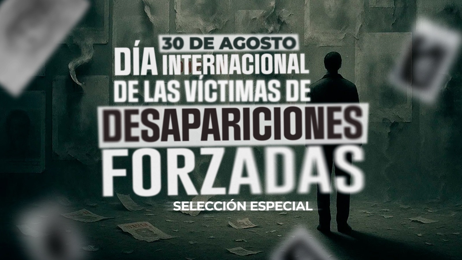 Día Internacional de las Víctimas de Desapariciones Forzadas