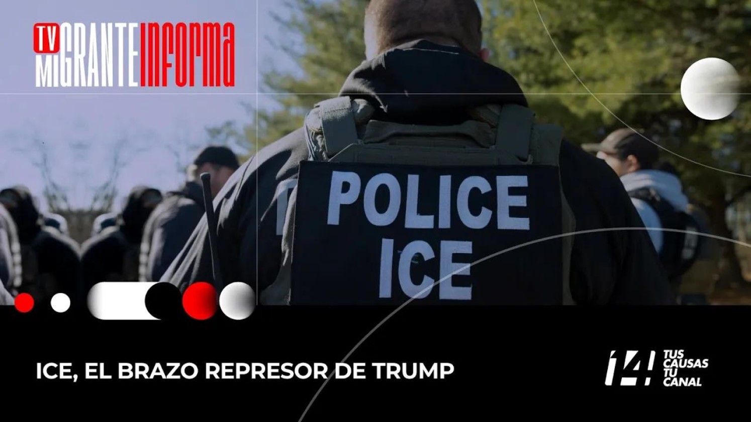 ICE, el brazo represor de Trump