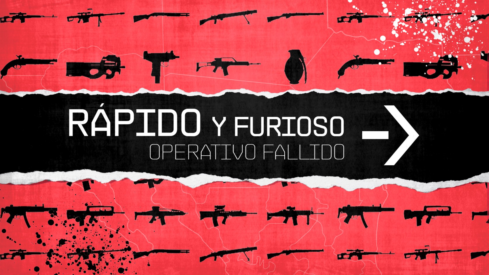 Rápido y furioso. Operativo fallido