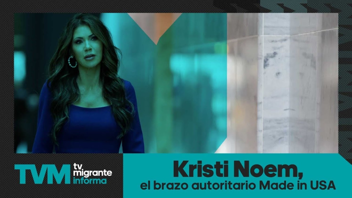 Kristi Noem, el brazo autoritario Made in USA
