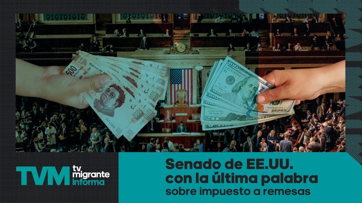 #TvMigranteInforma: Senado de EE.UU. con la última palabra sobre impuesto a remesas